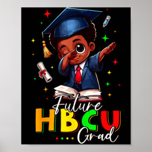 Future Hbcu Grad History Black Boy Graduation Hbcu Poster