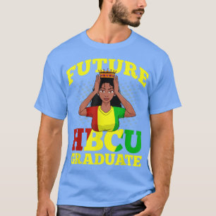 Future HBCU Grad History Black College Girl Queen  T-Shirt