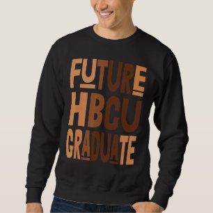 Future Hbcu Grad History Black College Girl Women Sweatshirt