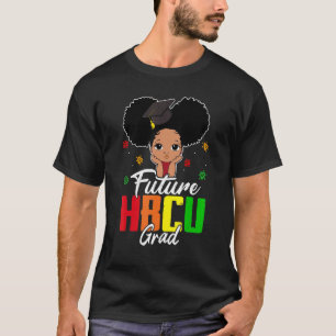 Future HBCU Grad History Black College Girl Women  T-Shirt