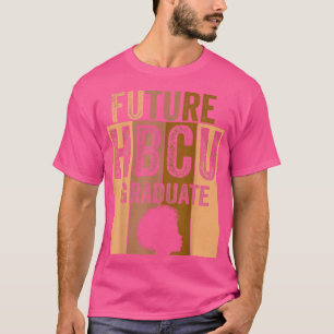 Future Hbcu Grad History Black College Girl Women  T-Shirt
