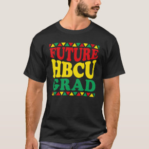 Future Hbcu Grad History Black College Men Melanin T-Shirt
