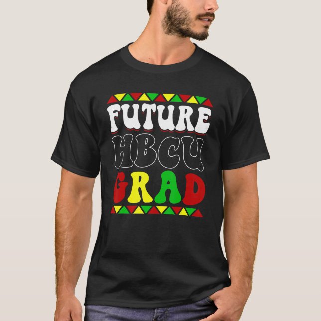 Future Hbcu Grad History Black College Men Women M T-Shirt (Front)