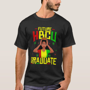 Future Hbcu Grad History Black College Women Queen T-Shirt