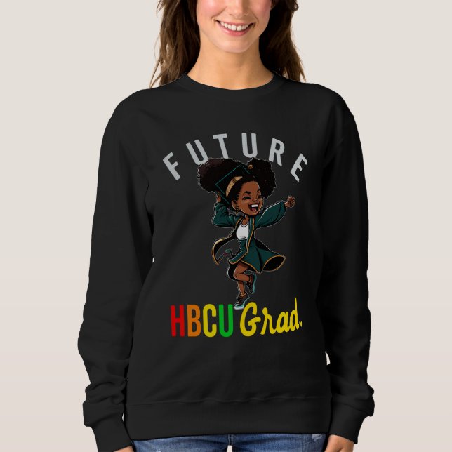 Future HBCU Grad History Black College Youth Kids  Sweatshirt (Front)