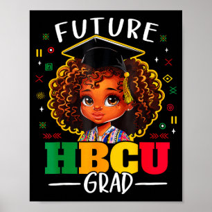 Future Hbcu Grad Kids Black Girl Afro Black Histor Poster