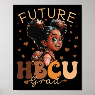 Future Hbcu Grad Kids Black Girls Afro Black Histo Poster