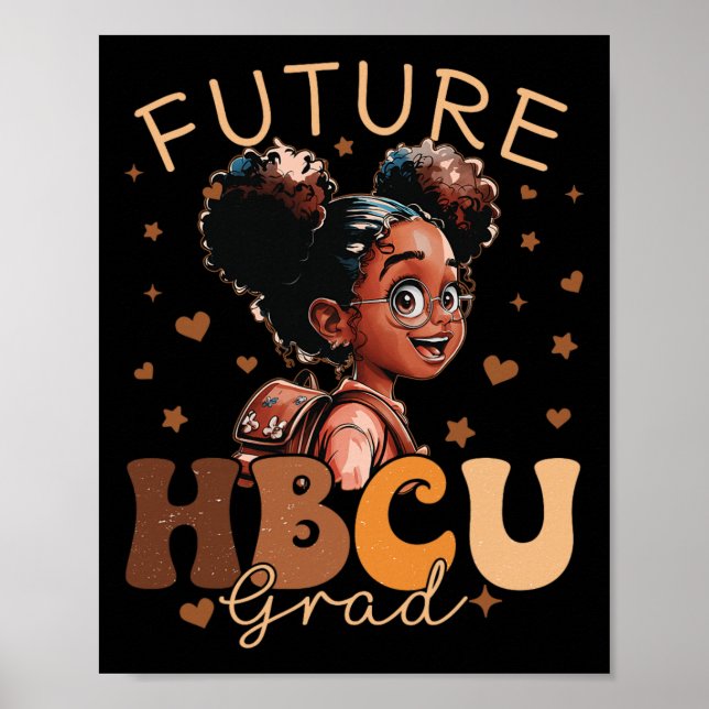 Future Hbcu Grad Kids Black Girls Afro Black Histo Poster (Front)
