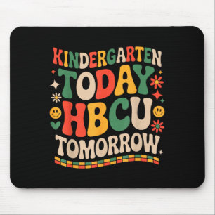 Future hbcu grad, kindergarten today hbcu tomorrow mouse pad