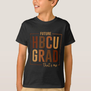 Future hbcu grad that's graduate afro college T-Shirt