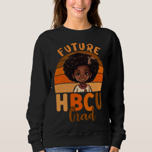 Future HBCU Graduate Afro Black College Graduation Sweatshirt