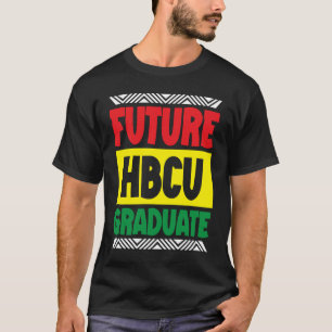 Future HBCU Graduate Black School Black Student T-Shirt