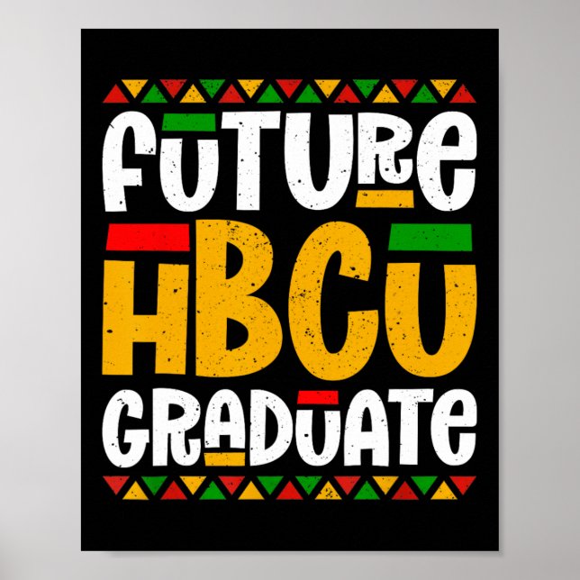 Future Hbcu Graduate Historical Black College Stud Poster (Front)