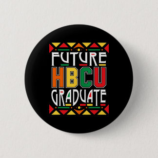 Future Hbcu Graduate Historical Black Colleges Uni 6 Cm Round Badge