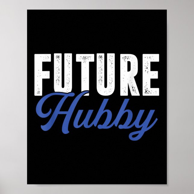 Future Hubby _ Wife Bride Wedding _ Husband Groom  Poster (Front)