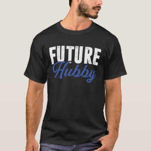 Future Hubby Wife Bride Wedding Husband Groom T-Shirt