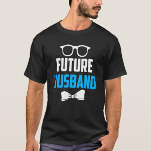 Future Husband Bachelor Party Wedding Groom Saying T-Shirt