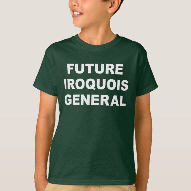 Future Iroquois General T-Shirt (Front)