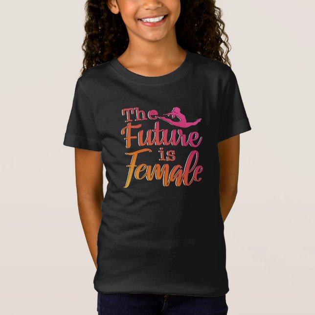 Future is Female Quote - Feminist Gymnastics  T-Shirt (Front)