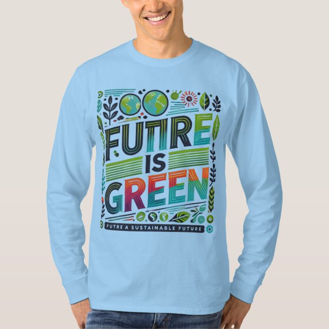 Future Is Green — Eco Pop Typography T-Shirt (Front)