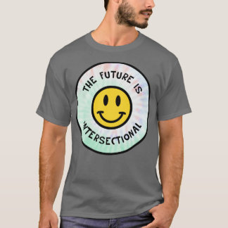 Future Is Intersectional Feminist Tie Dye Backgrou T-Shirt