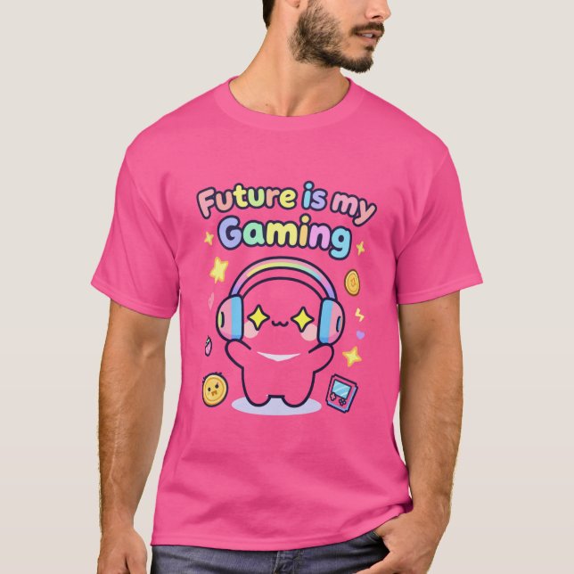 Future Is My Gaming Cute Design T-Shirt (Front)