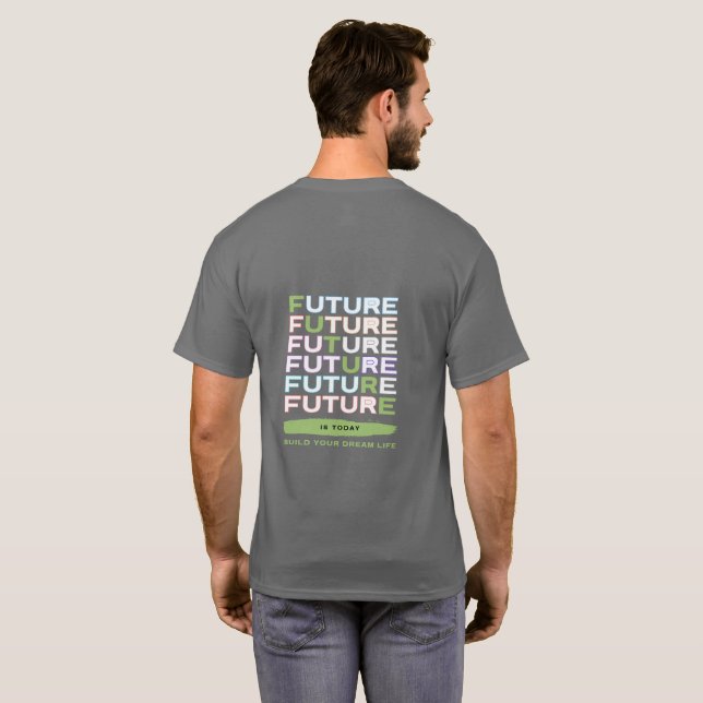 Future Is Today Basic Dark T-Shirt (Back Full)