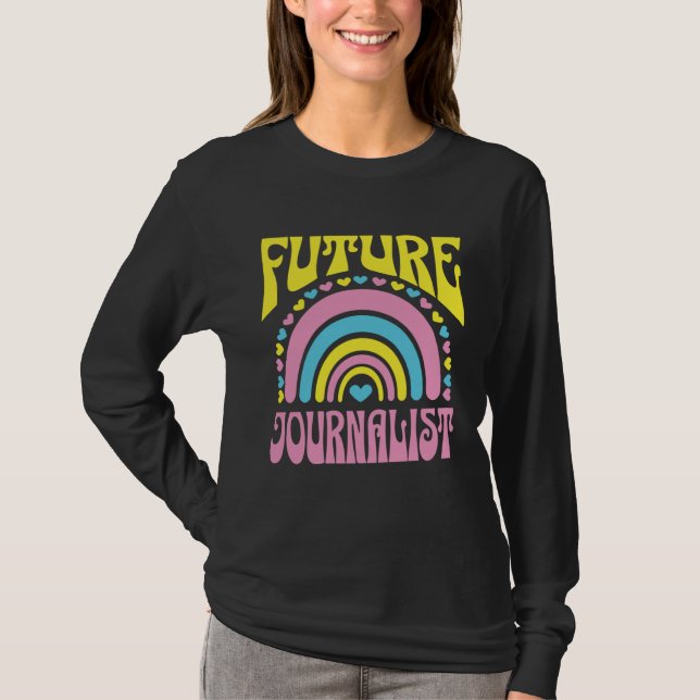 Future Journalist Bright Retro Rainbow Journalists T-Shirt (Front)