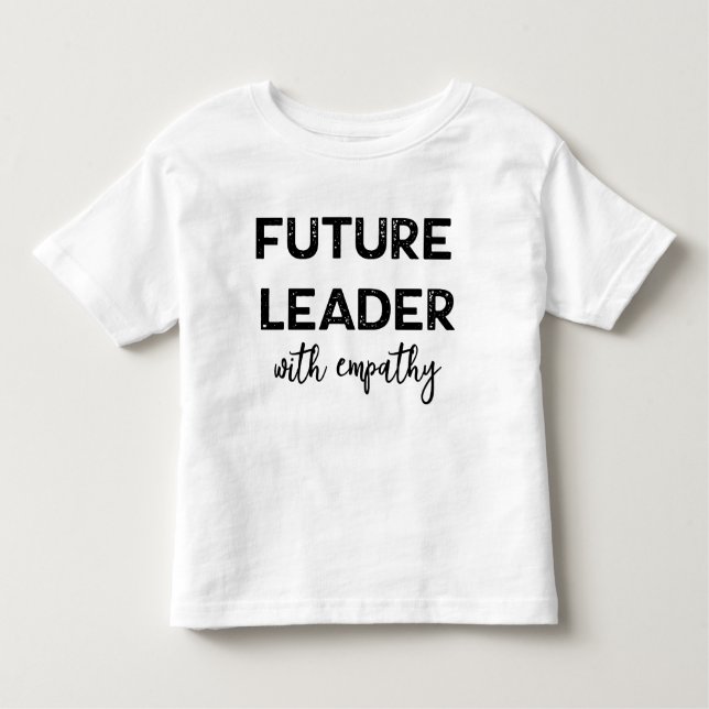{Future Leader with Empathy} Empowerment T-Shirt (Front)