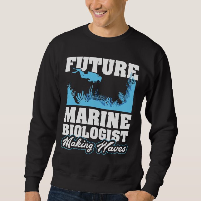 Future Marine Biologist making Waves Sweatshirt (Front)