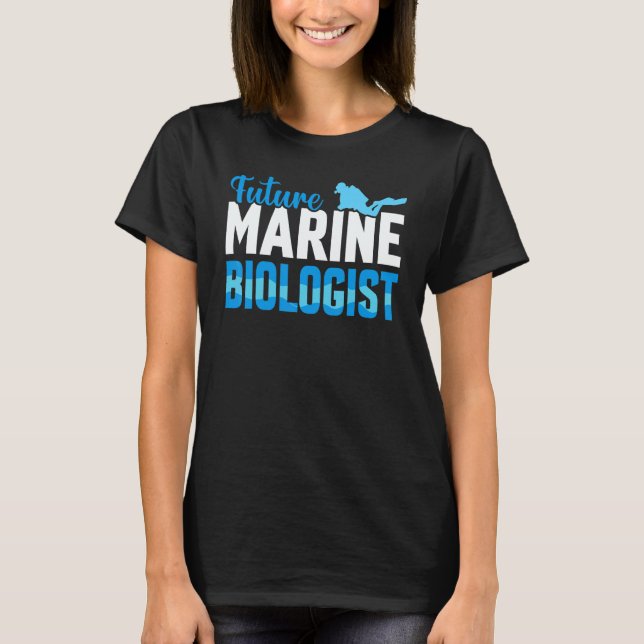 Future Marine Biologist Ocean Life Biology Student T-Shirt (Front)