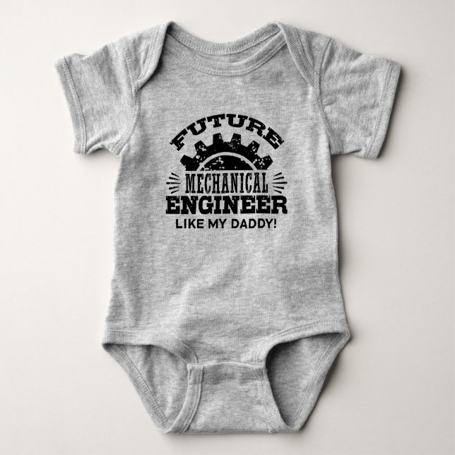 Future Mechanical Engineer Like My Daddy Baby Bodysuit (Front)