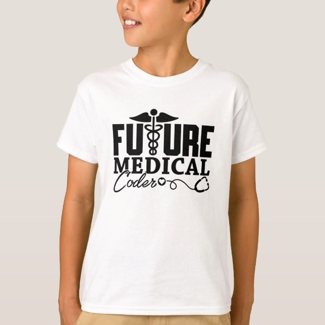Future Medical Coder Coding Assistant Programmer T-Shirt (Front)