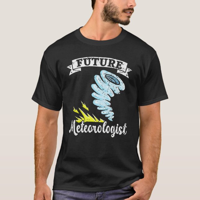 Future Meteorologist Meteorology Tornado Storm Wea T-Shirt (Front)