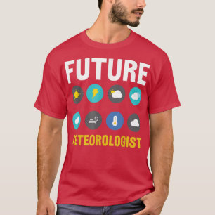 Future Meteorologist Meteorology Weather Forecast  T-Shirt