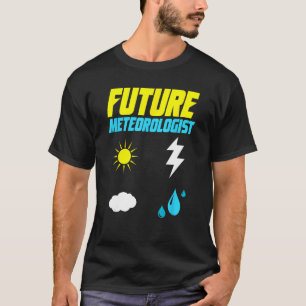 Future Meteorologist Weatherman Weather Forecaster T-Shirt