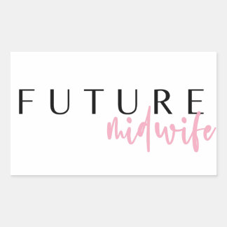 Future Midwife // Career Profession Quote Rectangular Sticker