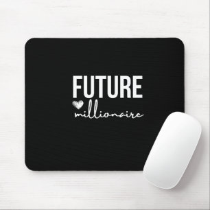 'Future Millionaire' Ambition Black & White  Mouse Pad