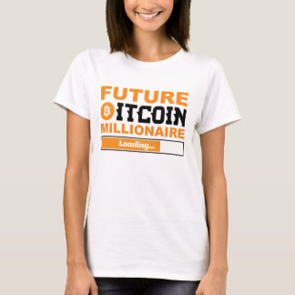 Future Millionaire Bitcoin Humor Cryptocurrency  T-Shirt