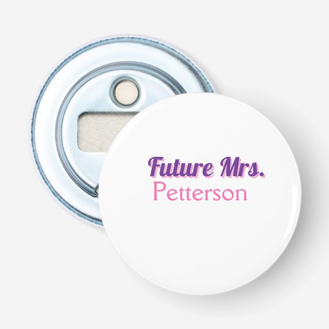 Future Mrs add namebride wedding bachelorette part Bottle Opener (Front)