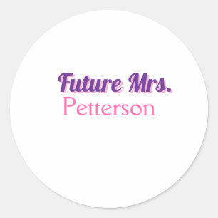 Future Mrs add namebride wedding bachelorette part Classic Round Sticker