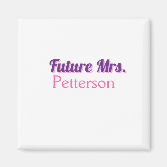 Future Mrs add namebride wedding bachelorette part Magnet (Front)