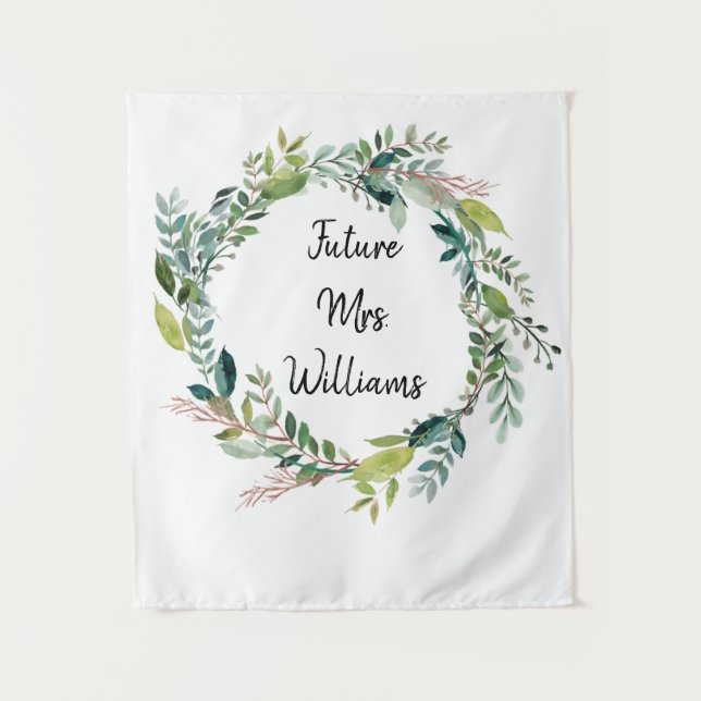 Future Mrs Backdrop Greenery Foliage Bridal Shower Tapestry (Front)