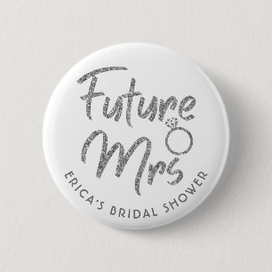 Future Mrs Bridal Shower Silver Glitter Button