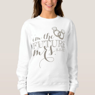 Future MRS. Bride-to-Be Diamond Engagement Ring Sweatshirt