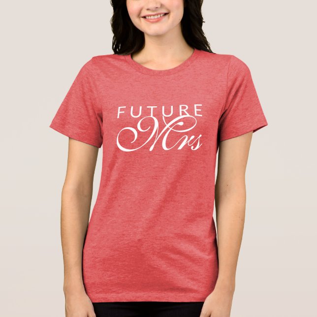 Future Mrs | Bride Tri-Blend Shirt (Front)