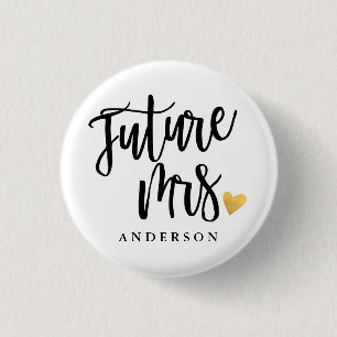 Future Mrs. calligraphy personalised 3 Cm Round Badge