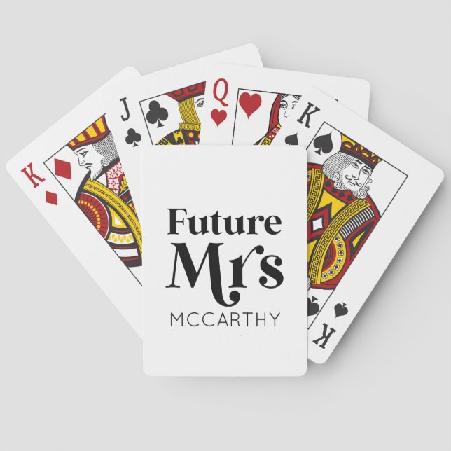 Future Mrs. Custom Last Name Bride To Be Fiancé Playing Cards (Back)