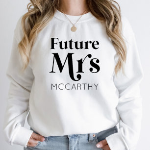 Future Mrs. Custom Last Name Bride To Be Fiancé Sweatshirt