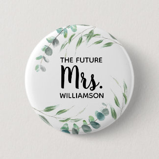 Future Mrs. Eucalyptus Foliage Script Add Name 6 Cm Round Badge